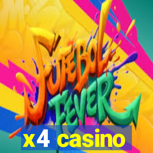 x4 casino